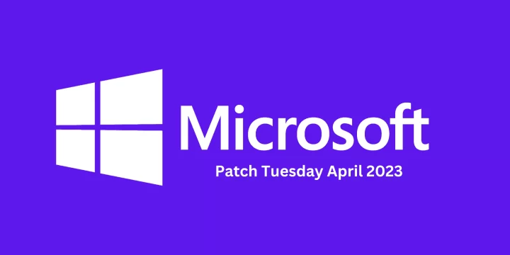 Breaking Down the Latest April 2023 Patch Tuesday Report