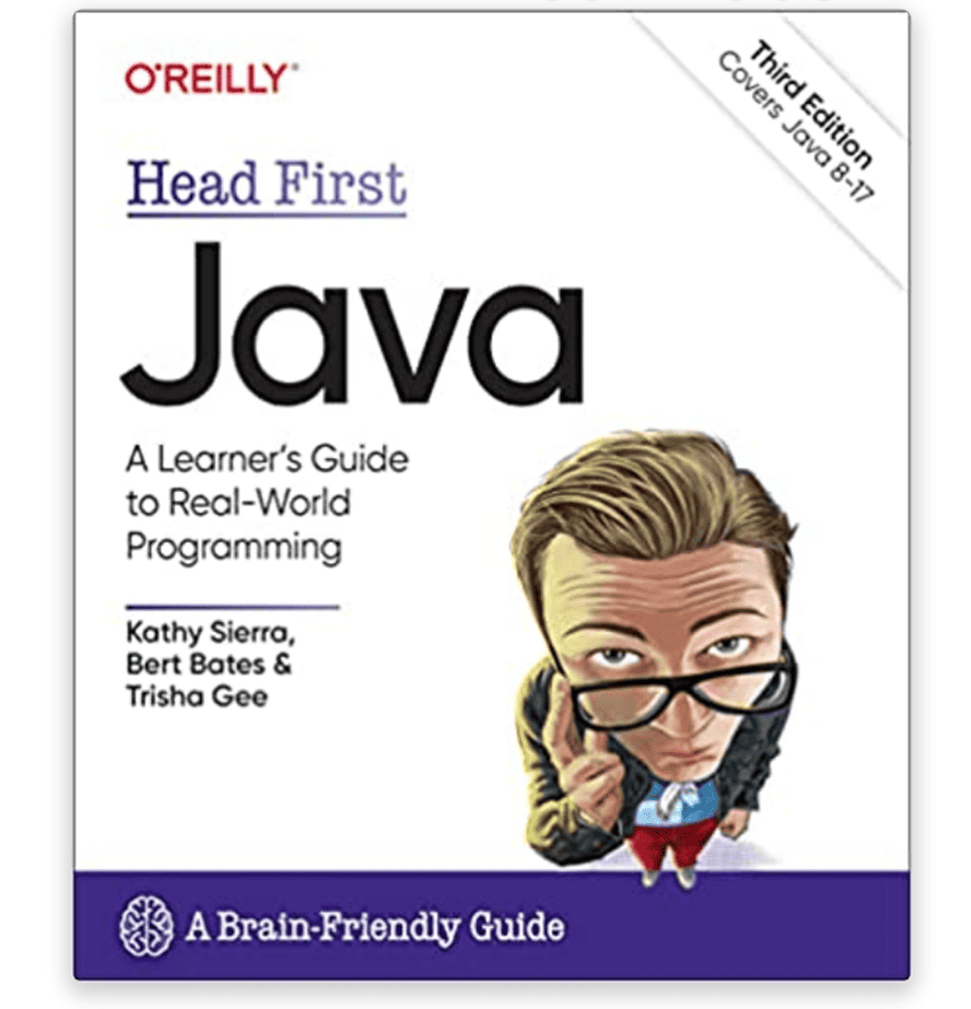 Head First Java - by Kathy Sierra and Bert Bates