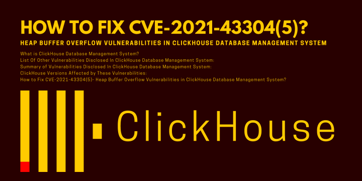 How To Fix CVE-2021-43304(5)- Heap Buffer Overflow Vulnerabilities In ClickHouse Database Management System