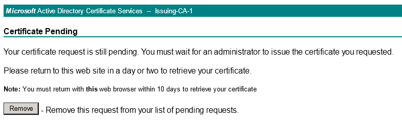 An image of the certificate, which is pending approval by the CA administrator